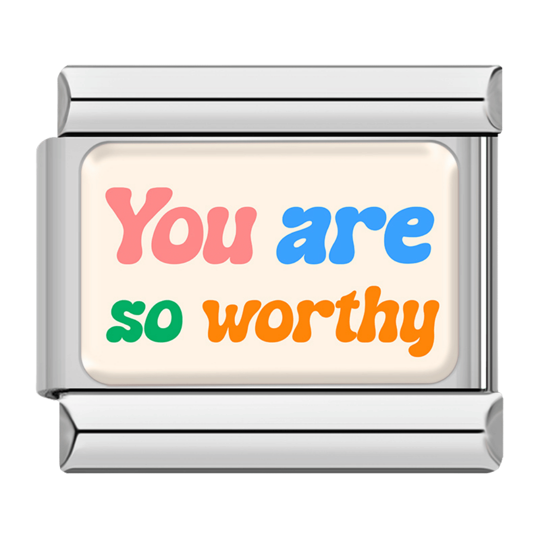 You Are Worthy