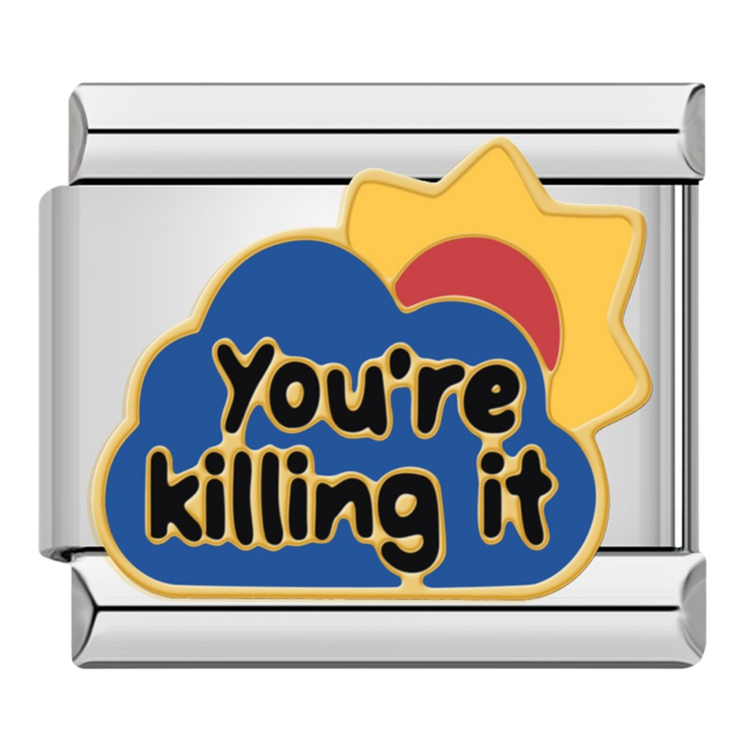 You're Killing It!