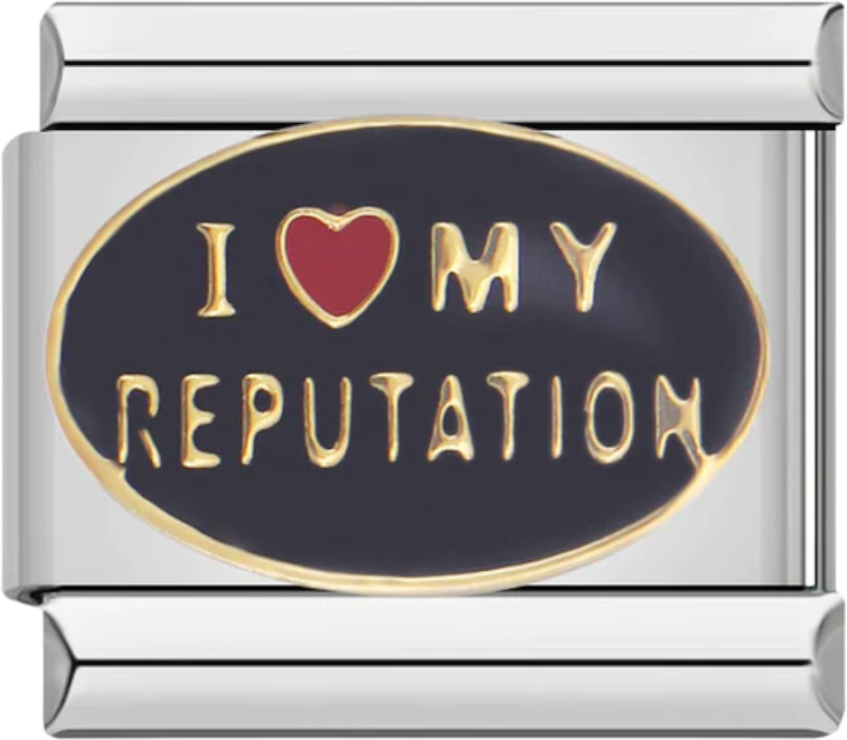 I <3 my reputation