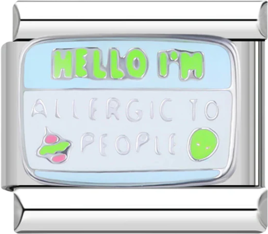 Hello, I'm Allergic To People